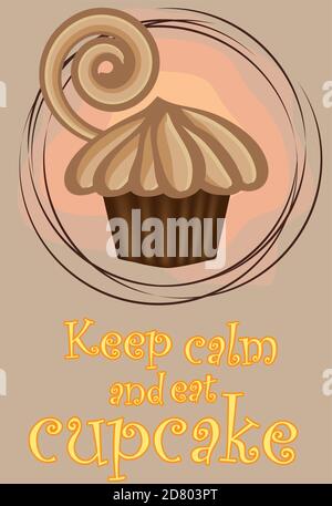 Decorative card with cupcakes and positive quote 'Keep calm and eat cupcakes', bakery typography poster Stock Vector