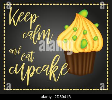 Decorative card with cupcakes and positive quote 'Keep calm and eat cupcakes', bakery typography poster Stock Vector