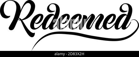Redeemed, Bible Verse of the day, Typography for print or use as poster, card, flyer or T Shirt Stock Vector