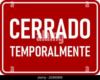 Cerrado Temporalmente ('Temporarily Closed' in Spanish) Horizontal Red and White Warning Sign with an Aspect Ratio of 4:3. Vector Image. Stock Vector