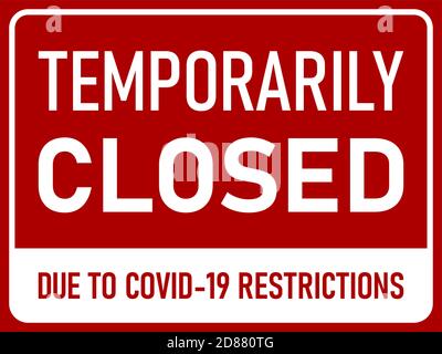 Temporarily Closed Due to Covid-19 Restrictions Horizontal Red and White Warning Sign with an Aspect Ratio of 4:3. Vector Image. Stock Vector
