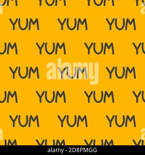 Yum-yum seamless pattern. Background with word yum Stock Vector