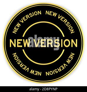 Black and gold color round sticker with word new version on white background Stock Vector