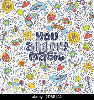 You are my magic. Lettering quote about magic with decor elements on the light background. Stock Vector