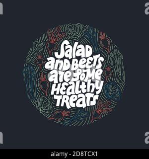 Salad and beets are some healthy treats. Hand-drawn lettering color quote on the dark background. An inspiring phrase about healthy food. Stock Vector