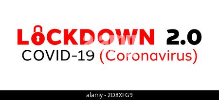 Second Lockdown or Lockdown 2.0 due to rapidly increasing COVID-19 cases across the world as the winter approaches, causing exponential growth in case