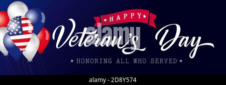Happy Veterans Day USA lettering poster. Honoring all who served calligraphic banner. Thank you US veterans congrats with balloons. Isolated design Stock Vector