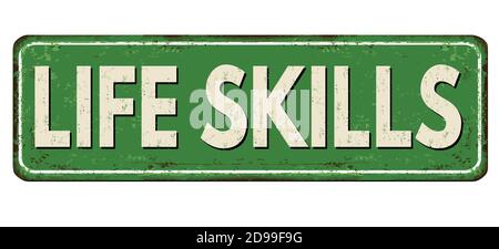 Life skills vintage rusty metal sign on a white background, vector illustration Stock Vector