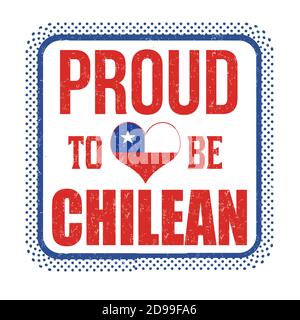 Proud to be chilean grunge rubber stamp on white background, vector illustration Stock Vector