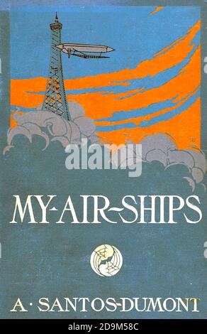 ALBERTO SANTOS-DUMONT (1873-1932) Brazilian inventor and aviation pioneer. The cover of his 1904 book shows his airship No 5 attempting to circle  the Eiffel Tower in 1901. Stock Photo