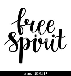 Free spirit phrase hand drawn lettering vector illustration. Calligraphic script ink in black isolated on white background. Stock Vector
