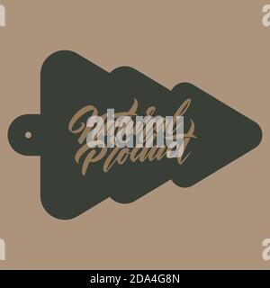 Handwritten lettering. inscription natural product on the silhouette of the Christmas tree. Stock Vector