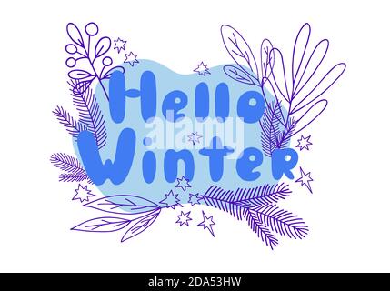 Christmas floral composition with Hello winter phrase in simple hand drawn cartoon style for greeting cards, invitations, banner vector illustration Stock Vector
