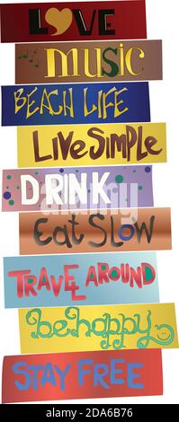 Hand made typographic signs of colorful motivational quotes. Hand written mottos on life, health, happiness, love and freedom. Stock Vector