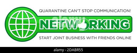 Networking. Stay home with your social media campaign and prevent coronavirus infection. Remote work from home online. Quarantine can not stop communi Stock Vector