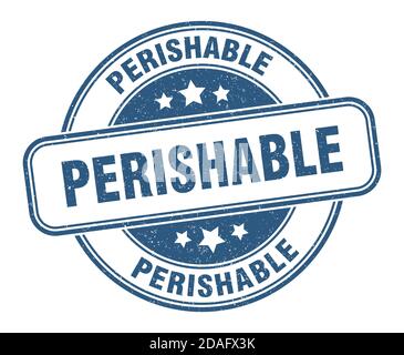 perishable stamp. perishable round sign. label on transparent ...