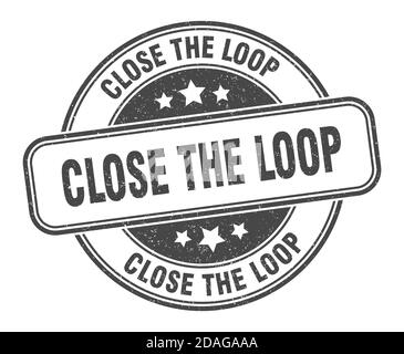 close the loop stamp. close the loop sign. round grunge label Stock Vector