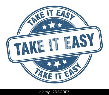 take it easy stamp. take it easy sign. round grunge label Stock Vector