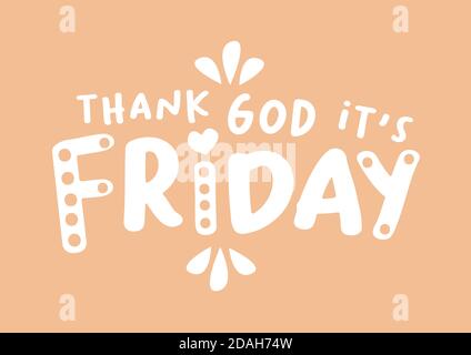Vector isolated illustration of a typography phase Thank God it’s Friday against a colour background. Positive handwritten calligraphy style. Stock Vector