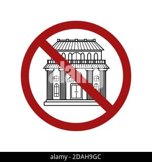 Forbidden of access to public places. Contour building in a sign of prohibition. The ban on museums and banks. Vector object for icons, badges, logoty Stock Vector