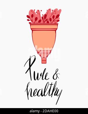 Color sketch menstrual cup with flat flower, plants and lettering. Pure and healthy. Zero waste objects. Eco friendly womens health. Organic hygiene p Stock Vector