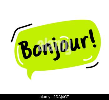 Hello, in France, Bonjour. Bubble talk phrases. Hand drawn doodle speech bubbles. green thought bubbles. Vector illustration doodle style. Stock Vector