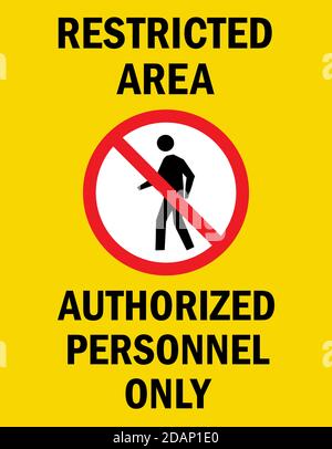 Restricted area - Authorized personnel only. Caution sign. Perfect for business concepts, backgrounds, label, poster, sticker, sign, symbol and wallpa Stock Vector