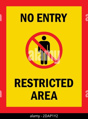No entry restricted area. Caution sign. Black on yellow background. Perfect for business concepts, backgrounds, label, poster, sticker, sign, symbol a Stock Vector