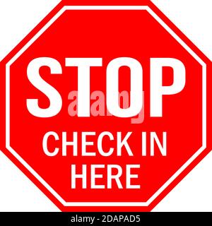 Check in here stop sign. Red background. Perfect for backgrounds, backdrop, sign, symbol, icon, label, sticker, poster, banner and wallpapers. Stock Vector