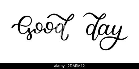 Hand lettering Good day. Template for card, poster, print. Stock Vector