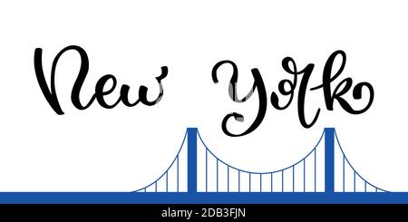 Hand lettering New York and bridge silhouette. Template for card, poster, print. Stock Vector