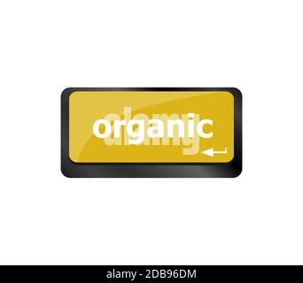 organic word on computer keyboard laptop button Stock Photo