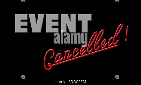 EVENT Cancelled - lettering on black background Stock Photo