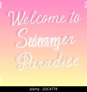 3d Welcome to summer paradise hand drawn brush lettering isolated on white background. Hand written calligraphy style. Vector poster element. Stock Vector