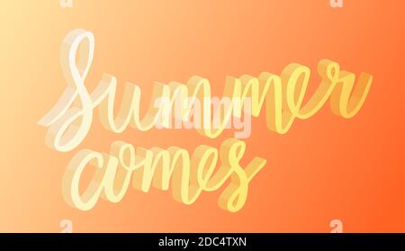 summer comes hand drawn brush lettering on orange gradient background with 3d effect. Hand written calligraphy style. Vector poster element. Stock Vector