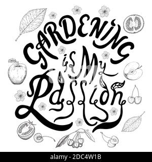 gardening is my passion hand drawn brush lettering quote with fruits sketch isolated on white background. Hand written calligraphy style.  Vector  ele Stock Vector