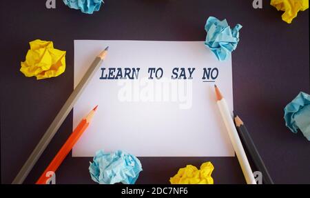 Handwriting text writing Learn To Say No. Concept meaning decline or refuse few things before you destroy yourself Stock Photo