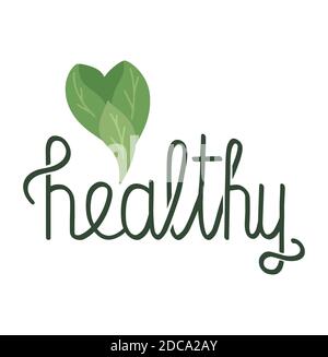 Healthy lettering. Quote with flat heart made of foliage. Useful diet. Calligraphic inscription separately from the background. Natural object for ico Stock Vector