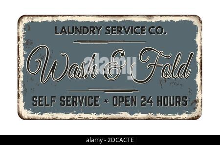Wash and fold vintage rusty metal sign on a white background, vector illustration Stock Vector