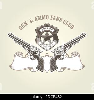 Wild west emblem with pistols and sheriff badge, cowboy revolvers,  two crossed vintage handguns, six shooter vector illustration Stock Vector