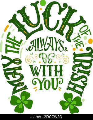 May the luck of the Irish always be with you - hand drawn vector