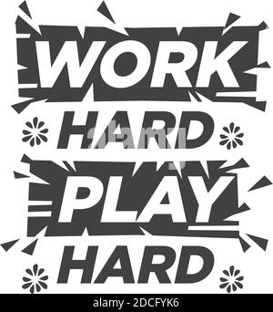 Work hard play hard design for t-shirt and apparel design. Vector print, typography, poster, sticker emblem. Flat Vector illustration Stock Vector