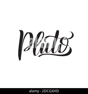 Pluto. Hand written Inspirational lettering isolated on white background Stock Vector