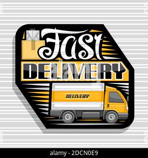 Vector logo for Fast Delivery, dark decorative sign board with illustration of side view truck with orange cabin in motion and cardboard boxes, badge Stock Vector