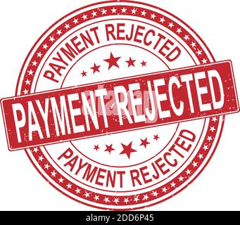 red realistic vector PAYMENT REJECTED grunge rubber stamp isolated on white background. Stock Vector