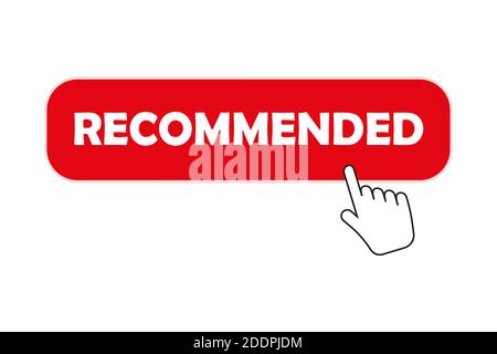 Recommended design for icons, tags or buttons. Red button for recommended and warranty quality. Button pressing concept. Conceptual banner of a good, Stock Vector