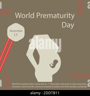 World Prematurity Day is observed on 17 November each year to raise awareness of preterm birth and the concerns of preterm babies and their families w Stock Vector