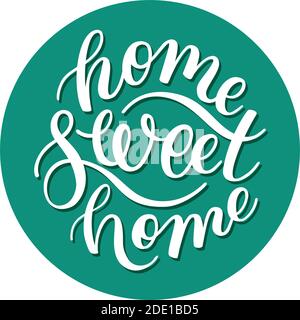 home Sweet home hand lettering. Template for card, poster, print. Stock Vector