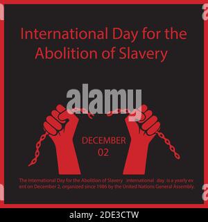 The International Day for the Abolition of Slavery international day is a yearly event on December 2, organized since 1986 by the United Nations Gener Stock Vector