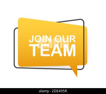 Join our team written on speech bubble. Advertising sign. Vector stock illustration. Stock Vector